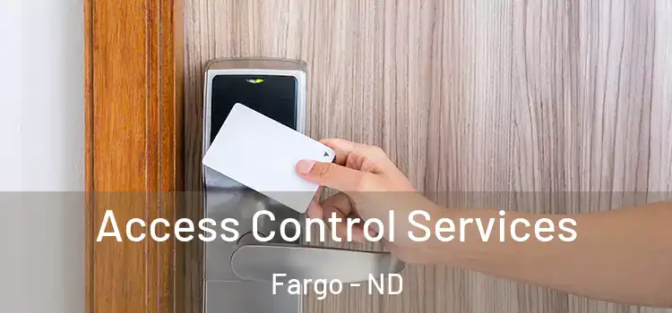  Access Control Services Fargo - ND