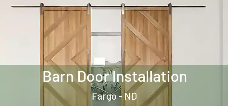  Barn Door Installation Fargo - ND