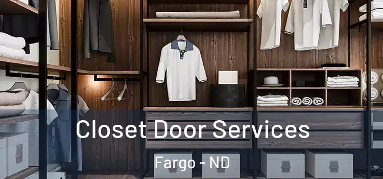  Closet Door Services Fargo - ND