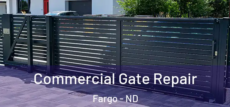 Commercial Gate Repair Fargo - ND