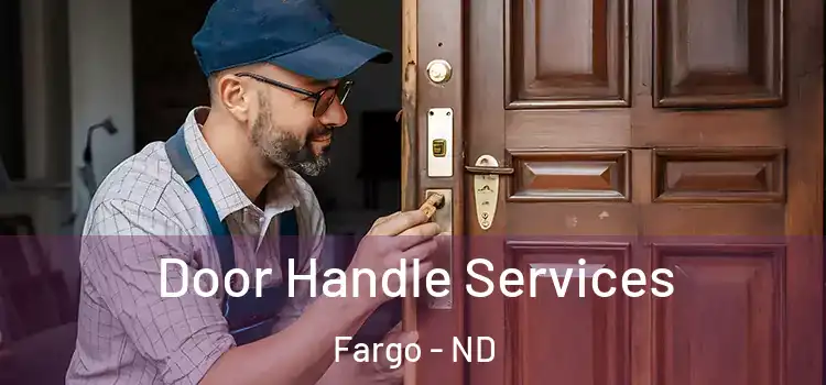  Door Handle Services Fargo - ND