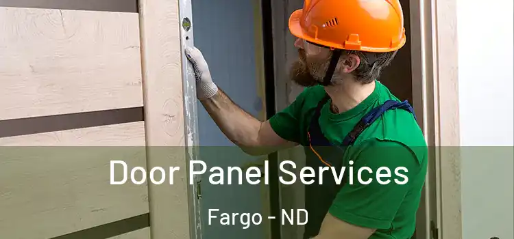 Door Panel Services Fargo - ND