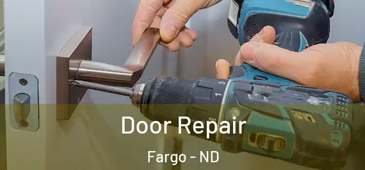 Door Repair Fargo - ND