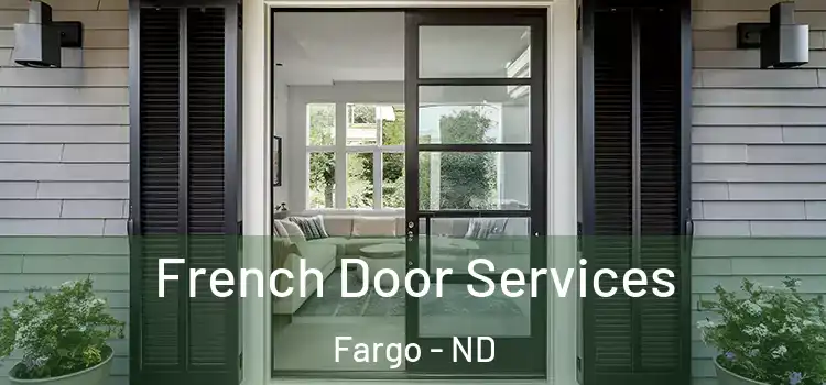 French Door Services Fargo - ND