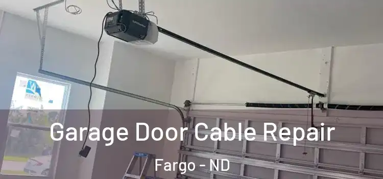  Garage Door Cable Repair Fargo - ND