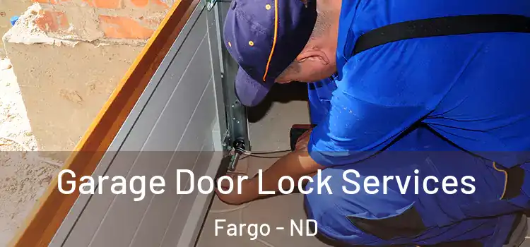  Garage Door Lock Services Fargo - ND
