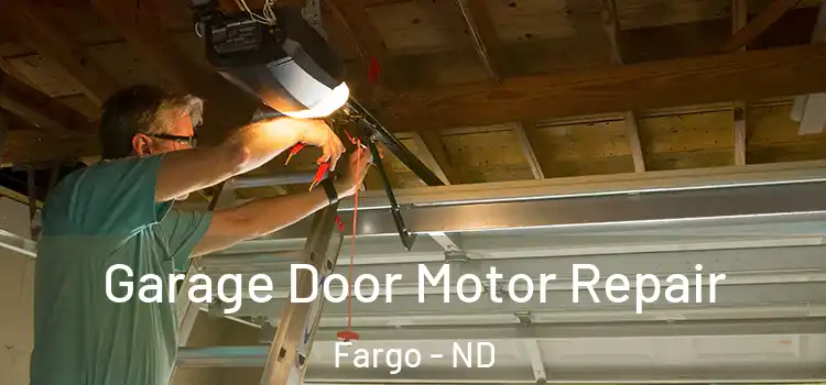  Garage Door Motor Repair Fargo - ND