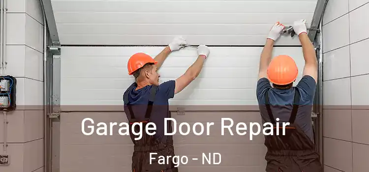  Garage Door Repair Fargo - ND