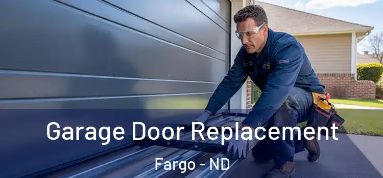  Garage Door Replacement Fargo - ND