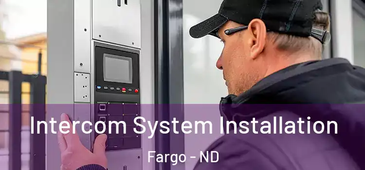  Intercom System Installation Fargo - ND
