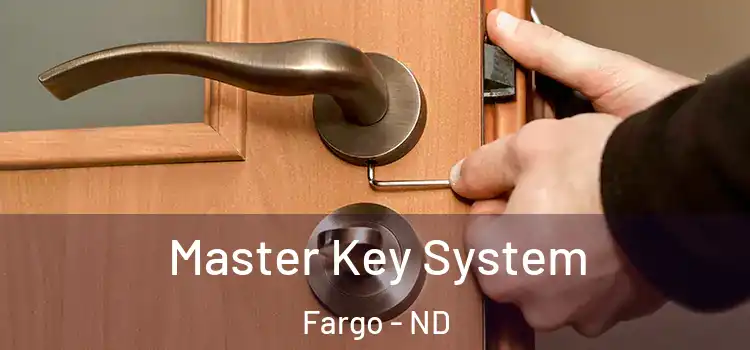 Master Key System Fargo - ND