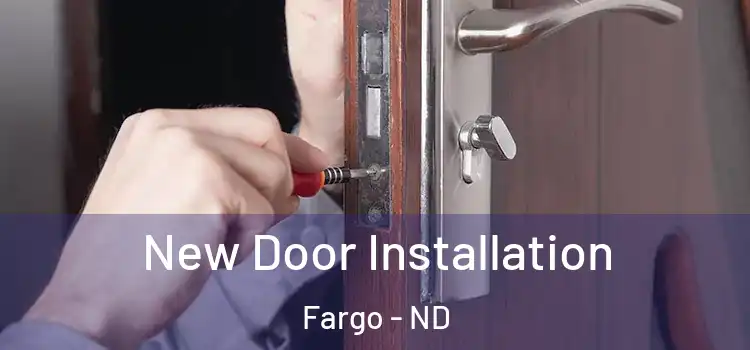  New Door Installation Fargo - ND
