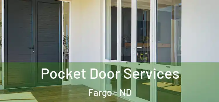 Pocket Door Services Fargo - ND