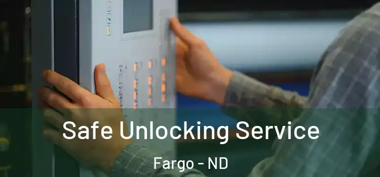  Safe Unlocking Service Fargo - ND