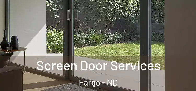 Screen Door Services Fargo - ND