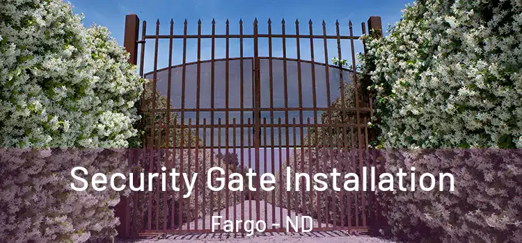  Security Gate Installation Fargo - ND