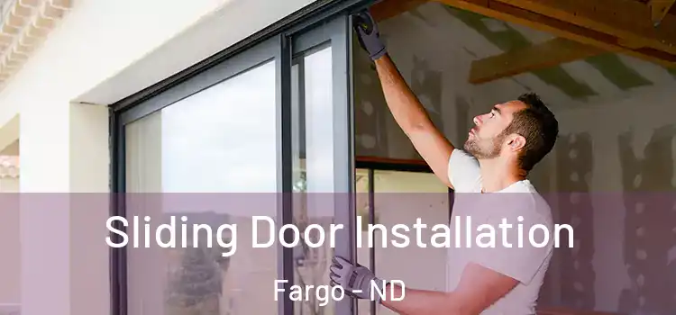 Sliding Door Installation Fargo - ND