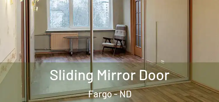  Sliding Mirror Door Fargo - ND