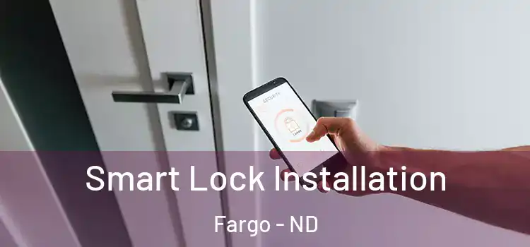 Smart Lock Installation Fargo - ND